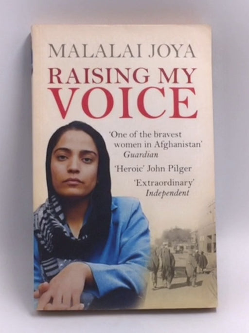 Raising My Voice - Malalai Joya; 