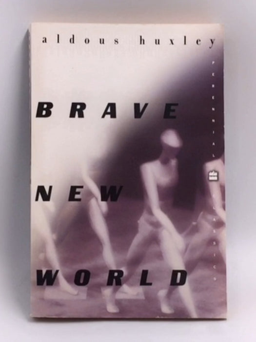 Brave New World   - Aldous Huxley