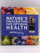 Nature's Prescription for Optimum Health - Hardcover - an official hardcover recipe book and health guide published by NutriB