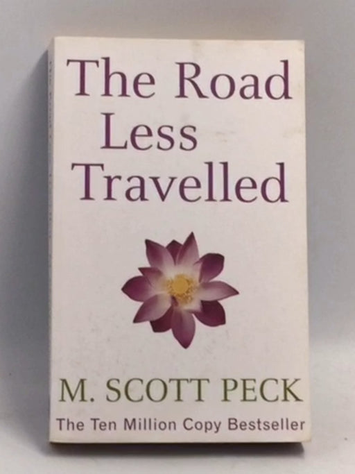 The Road Less Travelled - Morgan Scott Peck; 