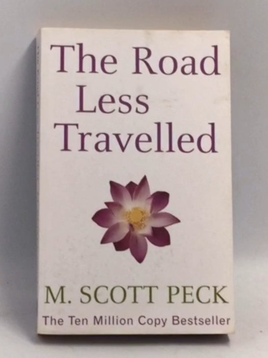 The Road Less Travelled - Morgan Scott Peck; 