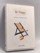 Be Happy: 170 Ways to Transform Your Day- [Hardcover] - Patrick Lindsay