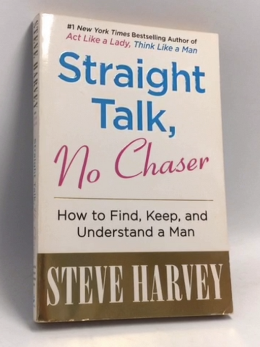 Straight Talk, No Chaser - Steve Harvey; 