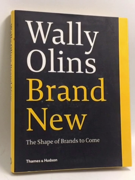 Brand New: The Shape of Brands to Come - Wally Olins