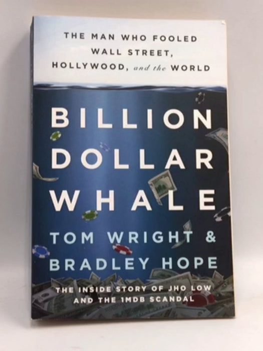 Billion Dollar Whale - Tom Wright; Bradley Hope; 