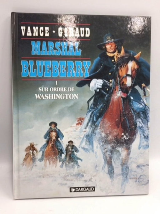 Sur ordre de Washington - Hardcover - Jean Giraud; William Vance; 