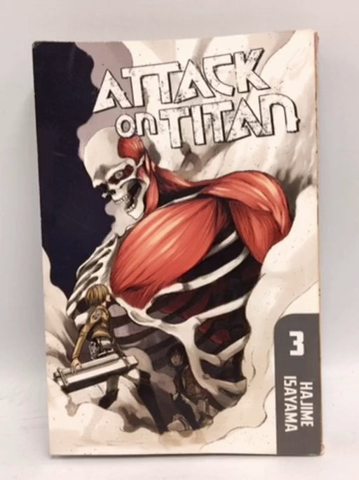 Attack on Titan Vol. 3 - Hajime Isayama; Hajime Isayama; 