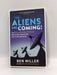 The Aliens Are Coming! - Ben Miller; 