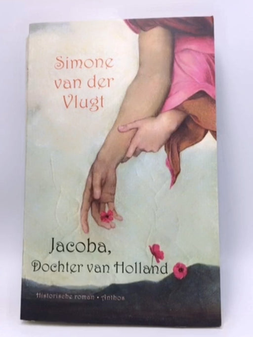 Jacoba, dochter van Holland - Simone van der Vlugt; 