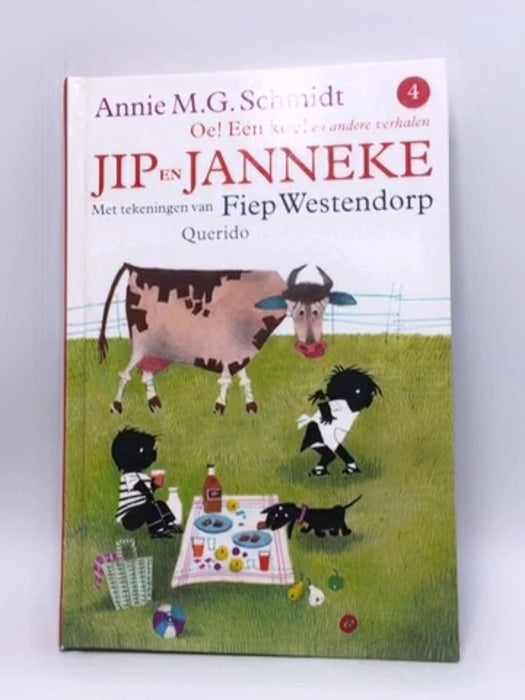 Oe! Een koe! en andere verhalen (Jip en Janneke, #4) - Annie M.G. Schmidt;