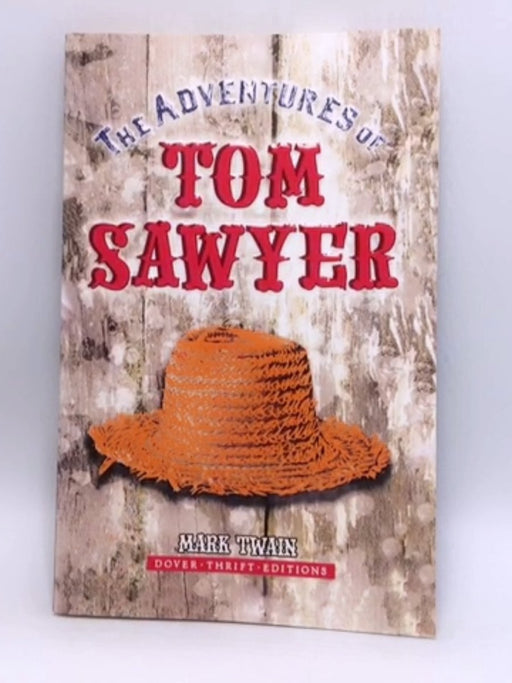 The Adventures of Tom Sawyer - Mark Twain; 