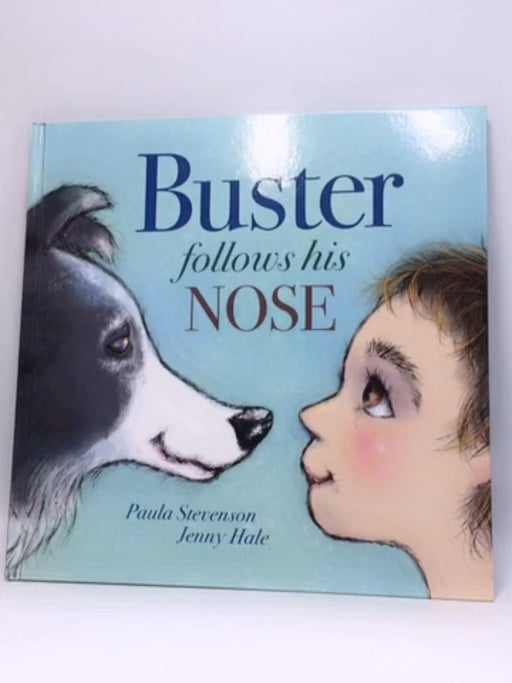 Buster Follows His Nose - Paula Stevenson; 