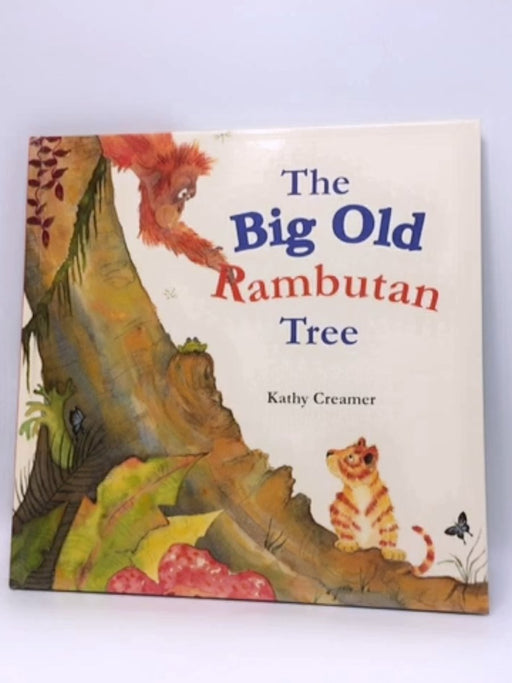 The Big Old Rambutan Tree - Kathy Creamer; 