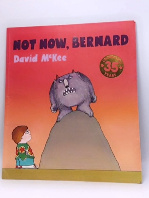 Not Now, Bernard - David McKee; 