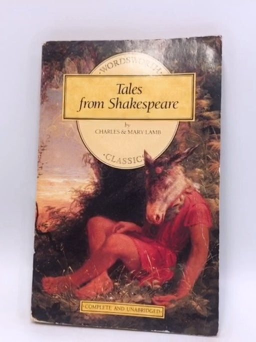 Tales from Shakespeare - Charles Lamb; William Shakespeare; Mary Lamb; 