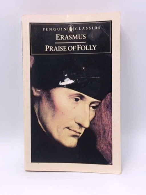 Praise of folly - Desiderius Erasmus; Erasmus Desiderius; 