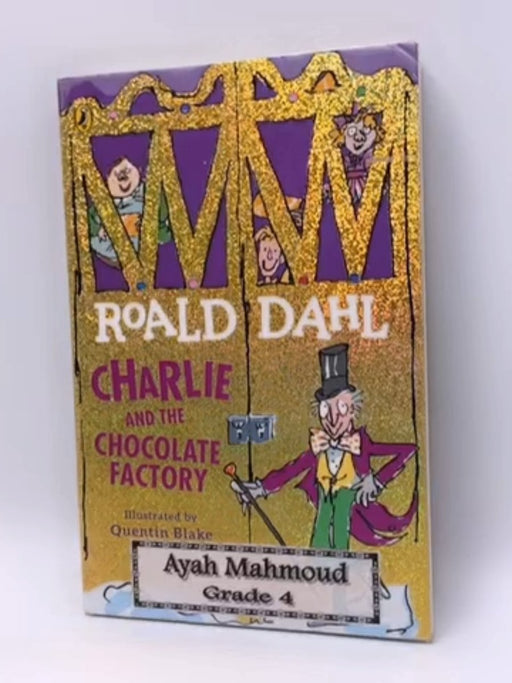 Charlie and the Chocolate Factory - Roald Dahl