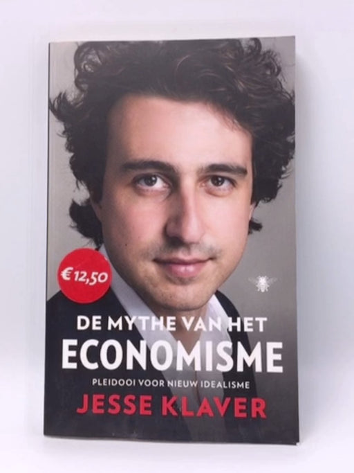 De mythe van het economisme - Jesse Klaver; 