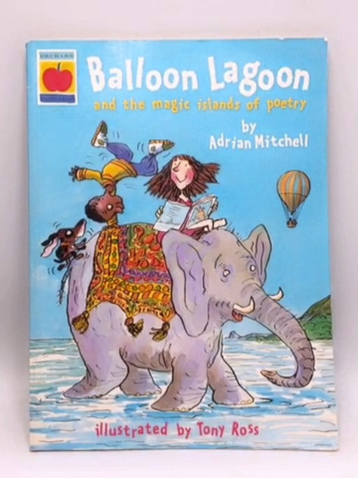 Balloon Lagoon and the Magic Islands of Poetry - Adrian Mitchell; 