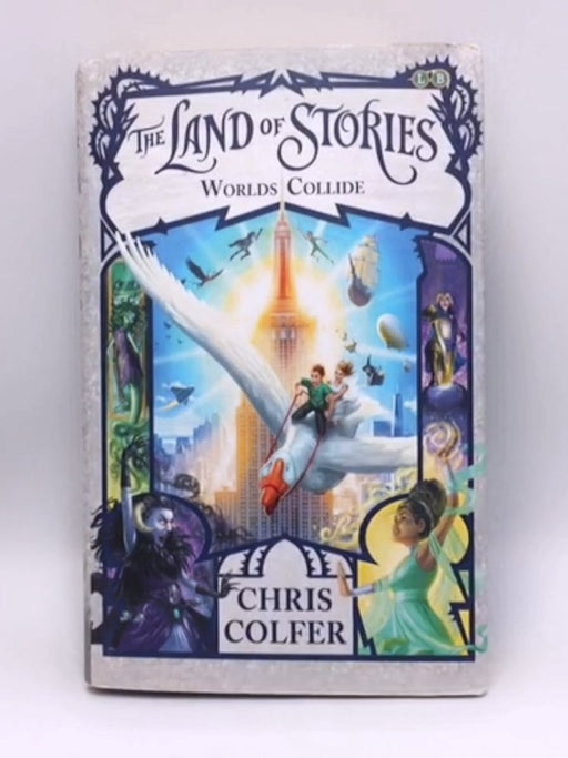 The Land Of Stories: Worlds Collide: Book 6 (Hardcover) - Chris Colfer