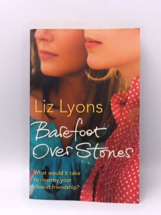 Barefoot Over Stones - Liz Lyons; 