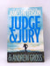 Judge & Jury - James Patterson; Andrew Gross; 