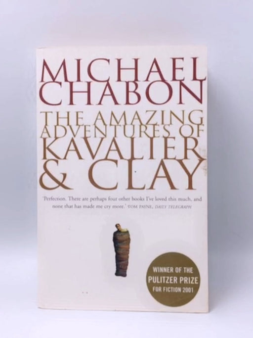The Amazing Adventures of Kavalier & Clay - Michael Chabon; 