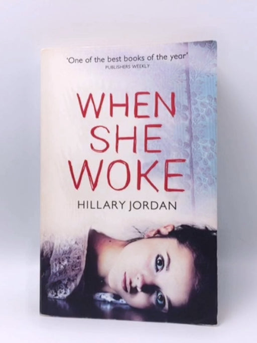 When She Woke - Hillary Jordan; 