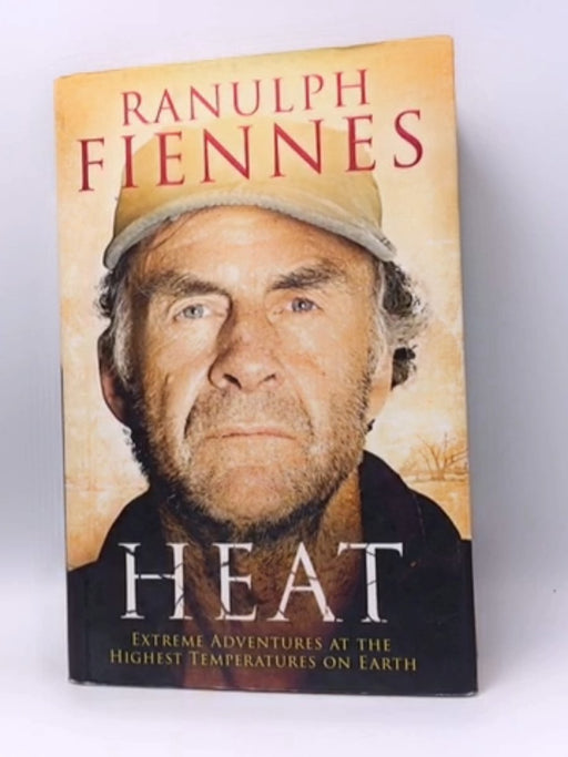 Heat - Hardcover - Ranulph Fiennes; 