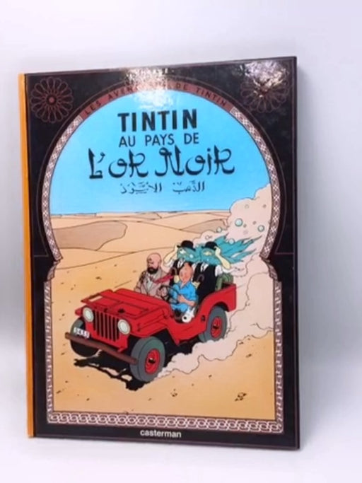 Tintin au pays de l'or noir - Hergé; 