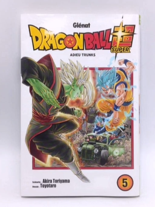 Dragon Ball Super (5) (French Edition) - Akira Toriyama; Toyotaro; 