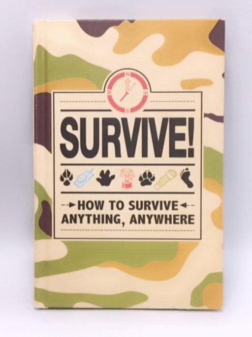 Survive! - Hardcover - Guy Campbell; Steve Martin; Dominique Enright; Juliana Foster; Guy MacDonald; Martin Oliver; Lottie St