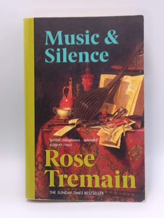 Music & Silence - Rose Tremain; 