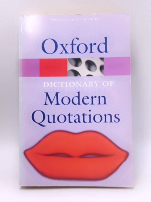 The Oxford Dictionary of Modern Quotations (Oxford Quick Reference) - Elizabeth Knowles; 