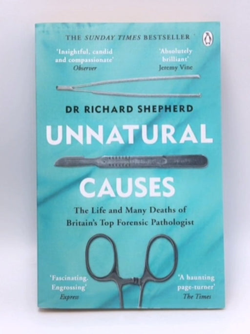 Unnatural Causes - Richard  Shepherd; 