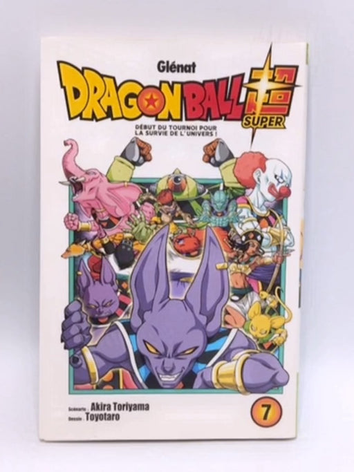 Dragon Ball Super (Dragon Ball Super, 7) (French Edition) - Akira Toriyama; Toyotaro; 