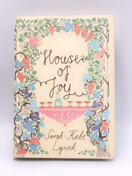 House of Joy - Hardcover - Sarah-Kate Lynch; 