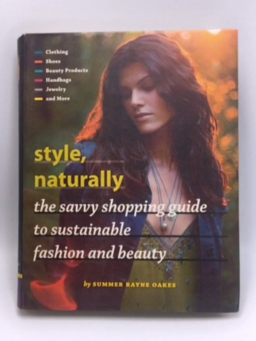 Style, Naturally - Summer Rayne Oakes; 