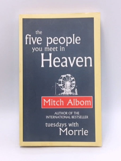 The Five People You Meet In Heaven - Mitch Albom