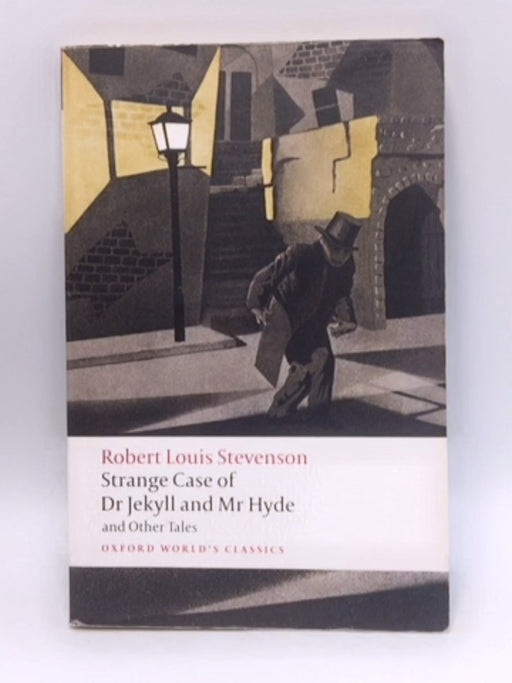 Strange Case of Dr Jekyll and Mr Hyde and Other Tales - Robert Louis Stevenson; 