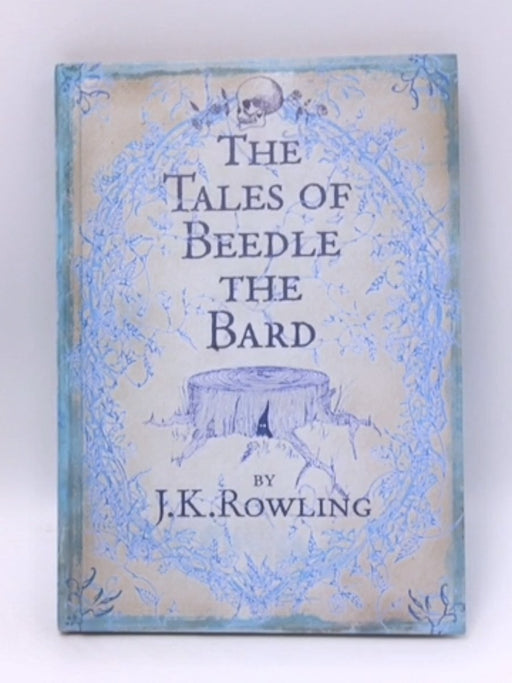 The Tales of Beedle the Bard  - Hardcover - J.K. Rowling