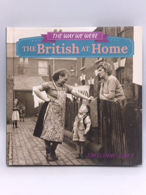 The British At Home - Hardcover - Tim Glynne-jones; 