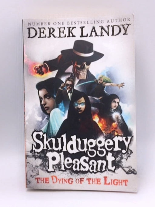 The Dying of the Light (Skulduggery Pleasant, Book 9) - Derek Landy; 