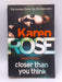 Closer Than You Think - Karen Rose