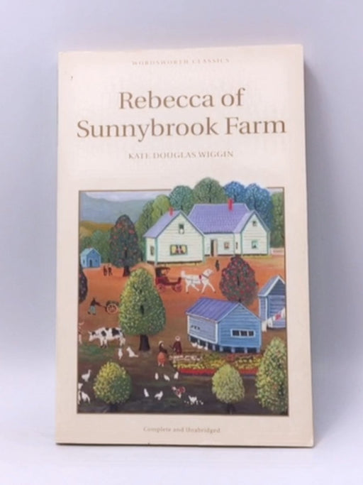 Rebecca of Sunnybrook Farm - Kate Douglas Wiggin; 