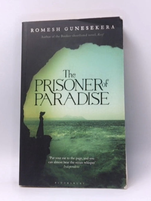 The Prisoner of Paradise - Romesh Gunesekera; 