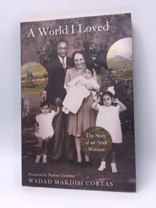 A World I Loved - Wadad Makdisi Cortas; 