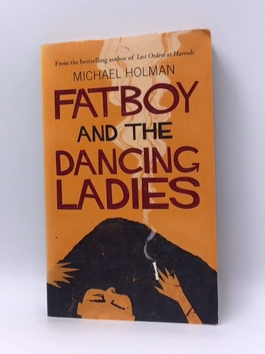 Fatboy and the Dancing Ladies - Michael Holman; 