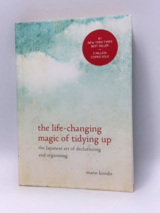 The Life-Changing Magic of Tidying Up - Hardcover - Marie Kondo; 