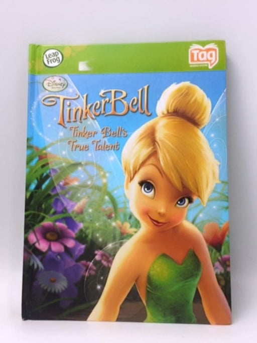 Tinker Bell's True Talent- Hardcover  - Leapfrog